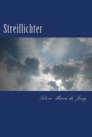 Streiflichter: Gedichte, Aphorismen und Kurzgeschichten 153967083X Book Cover