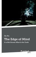 The Edge of Mind: It is Not Known What Is the Truth 3710339227 Book Cover