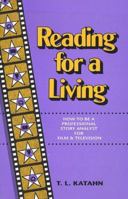 Reading for a Living: How to Be a Professional Story Analyst for Film and Television 0962580392 Book Cover