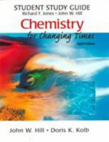 CHEMISTRY FOR CHANGING TIMES, STUDENT STUDY GUIDE 0130874973 Book Cover