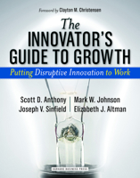 Innovator's Guide to Growth: Putting Disruptive Innovation to Work 1591398460 Book Cover