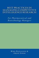 Best Practices in Managing Competitive Intelligence Research: For Pharmaceutical and Biotechnology Managers 1523647809 Book Cover