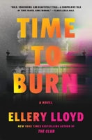 Time to Burn: A Novel 0063323052 Book Cover