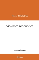 Violentes rencontres (French Edition) 2414584807 Book Cover