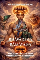 Bhavartha Ramayana: The Ramayana Lived Within the Human Body B0GFPPGG3Z Book Cover