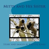 Mitty and His Sister 1491052813 Book Cover
