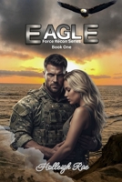 Eagle: Force Recon Series Book One B0FXKRD1CW Book Cover