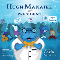 Hugh Manatee for President 1948080737 Book Cover