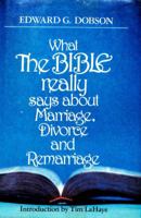 What the Bible Really Says about Marriage, Divorce, and Remarriage 0800714938 Book Cover