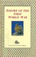 Poetry of the First World War (Collector's Poetry Library) 1904919391 Book Cover