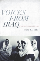 Voices from Iraq: A People's History, 2003-2009 0231156928 Book Cover