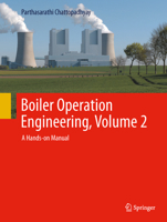 Boiler Operation Engineering: A Hands-on Manual Volume 2 9819637929 Book Cover
