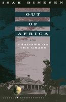 Out of Africa; And, Shadows on the Grass 0679724753 Book Cover