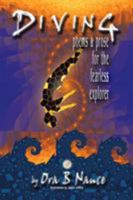 Diving: Poems & Prose for the Fearless Explorer 1414031785 Book Cover