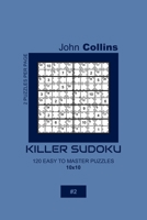 Killer Sudoku - 120 Easy To Master Puzzles 10x10 - 2 1656372711 Book Cover