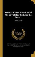 Manual of the Corporation of the City of New York, for the Years ..; Volume Yr.1865 1363914375 Book Cover