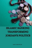 Islamic Banking Transforming Jordan's Politics 9763580145 Book Cover
