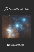 La tua stella nel cielo (Italian Edition) B0CTJZCWF7 Book Cover