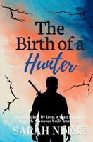 The Birth of a Hunter (The Fisher Chronicles) B0H1K7J4F1 Book Cover