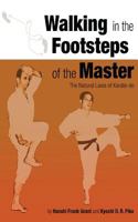 Walking in the Footsteps of the Master: The Natural Laws of Karate-Do 1530031125 Book Cover