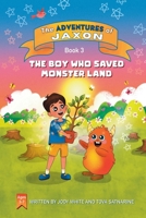 The Boy Who Saved Monster Land: Food Security B0CVPZWMJF Book Cover