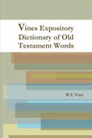 Vines Expository Dictionary of Old Testament Words 1618980408 Book Cover
