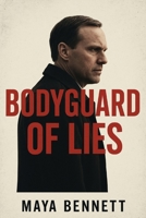 BODYGUARD OF LIES MOVIE GUIDE: Unmasking deception: The hidden truths behind war and power B0FPXBKP58 Book Cover