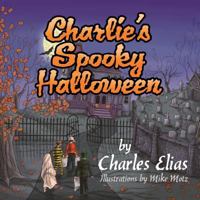 Charlie's Spooky Halloween 1542986095 Book Cover