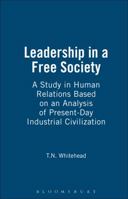 Leadership In A Free Society 1843716399 Book Cover