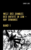 Welt der Zombies: Der Untote in ihm - Gay Romance (German Edition) 3751930876 Book Cover