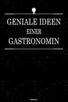 Geniale Ideen einer Gastronomin Notizbuch: Gastronomin Journal DIN A5 liniert 120 Seiten Geschenk 1676796304 Book Cover