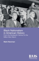 Black Nationalism in American History: From the Nineteenth Century to the Million Man March 1474405428 Book Cover