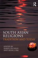 South Asian Religions: Tradition and Today 0415448522 Book Cover