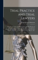 Trial Practice and Trial Lawyers. A Treatise on Trials of Fact Before Juries 1017423377 Book Cover