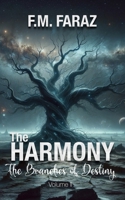 The Harmony - Volume 2: The Branches of Destiny 3982308062 Book Cover