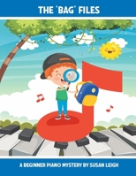 The 'BAG' Files: A Beginner Piano Mystery B0CFCT1L3B Book Cover