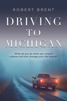 Driving to Michigan 1959623192 Book Cover