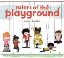 Rulers of the Playground 0062424327 Book Cover