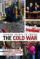 Turning Points in Ending the Cold War (Hoover Institution Press Publication) 0817946322 Book Cover