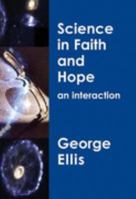 Science in Faith and Hope: An Interaction 085245371X Book Cover