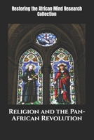 Religion and the Pan-African Revolution B0BPGCDLDQ Book Cover