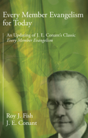 Every Member Evangelism for Today: An Updating of J. E. Conant's Classic Every Member Evangelism 0060615516 Book Cover