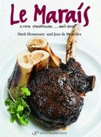 Le Marais: A Rare Steakhouse - Well Done 9652296368 Book Cover