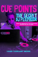 Cue Points: The Secret DJ Playbook B0DRNZ7SZ5 Book Cover