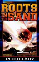 Roots in the Sand 1844016498 Book Cover