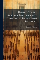 United States Military Intelligence Support to Homeland Security 102512944X Book Cover