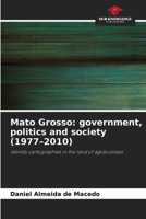 Mato Grosso: government, politics and society (1977-2010) 6209403565 Book Cover