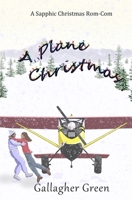 A Plane Christmas: A Sapphic Christmas Rom-Com B0FHYW85CP Book Cover