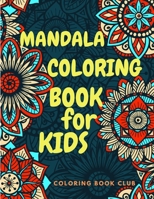 Mandala Coloring Book for Kids: Coloring Book for Kids ages 4-8 B08NZ3Y7ZJ Book Cover