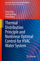 Thermal Distribution Principle and Nonlinear Optimal Control for HVAC Water System (Indoor Environment and Sustainable Building) 9819603765 Book Cover